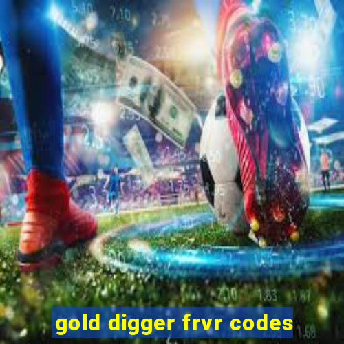 gold digger frvr codes